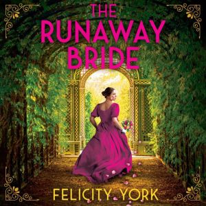 The Runaway Bride, Felicity York