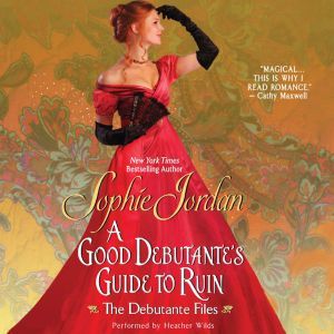 A Good Debutantes Guide to Ruin, Sophie Jordan