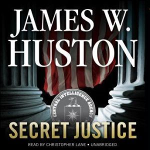 Secret Justice, James W. Huston