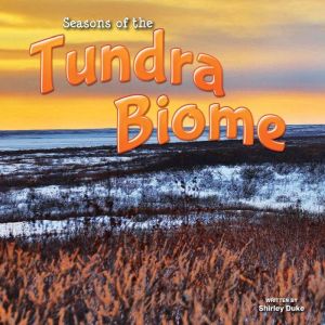 Seasons Of The Tundra Biome, Shirley Duke