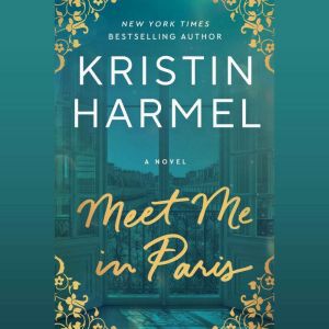 Meet Me in Paris, Kristin Harmel