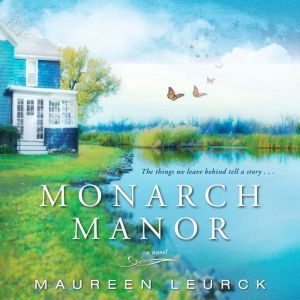Monarch Manor, Maureen Leurk