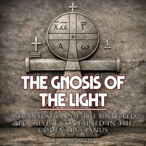 The Gnosis of the Light, F. Lamplugh