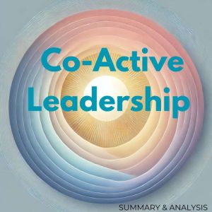 CoActive Leadership Book summary ..., Henry KimseyHouse