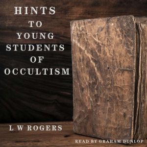Hints to Young Students of Occultism