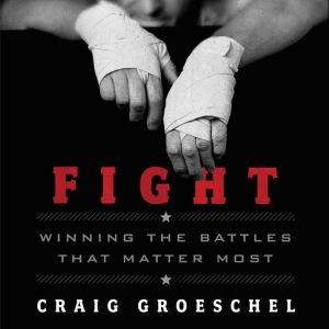 Fight, Craig Groeschel