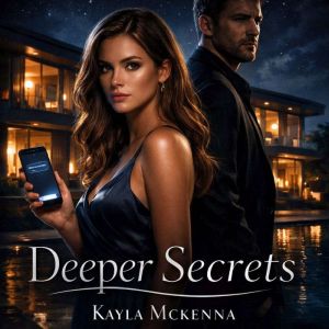 Deeper Secrets, Kayla Mckenna