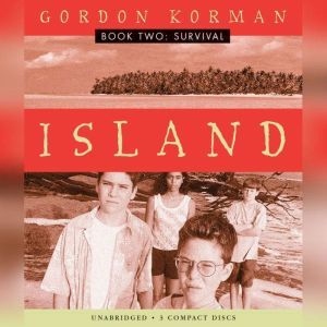 Island Book Two Survival, Gordon Korman