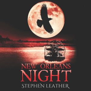New Orleans Night, Stephen Leather