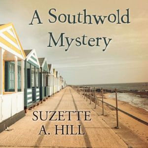 A Southwold Mystery, Suzette A. Hill
