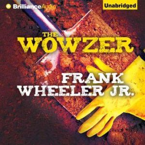 The Wowzer, Frank Wheeler Jr.