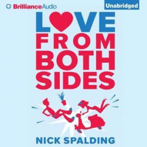 Love...From Both Sides, Nick Spalding
