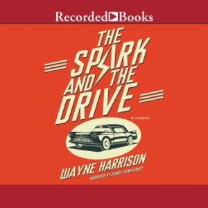 The Spark and the Drive, Wayne Harrison
