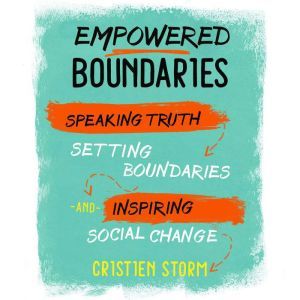 Empowered Boundaries, Cristien Storm