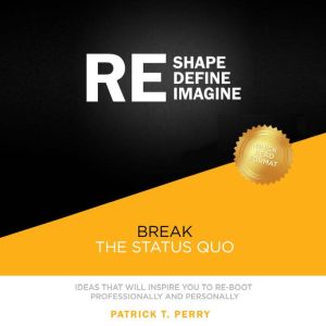 ReShape ReDefine ReImagine, Pat Perry