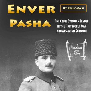 Enver Pasha, Kelly Mass