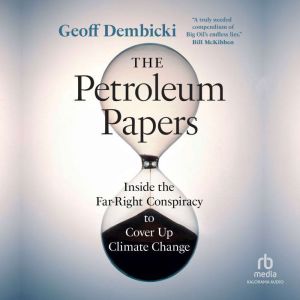 The Petroleum Papers, Geoff Dembicki