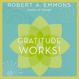 Gratitude Works!, Robert A. Emmons