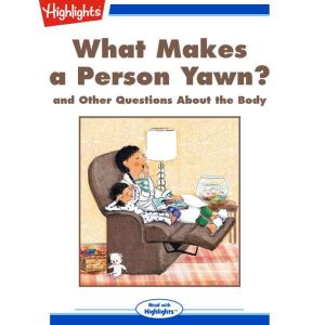 What Makes a Person Yawn?, Highlights for Children