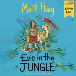 Evie in the Jungle, Matt Haig