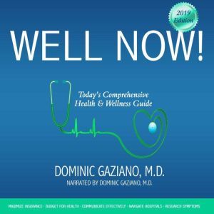 Well Now!, Dominic Gaziano, M.D.