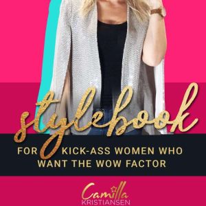 Stylebook For women who want The WO..., Camilla Kristiansen