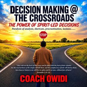 Decision Making the crossroads., Coach Owidi