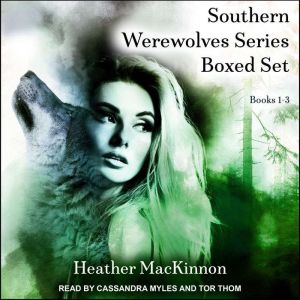 Southern Werewolves Series Boxed Set, Heather MacKinnon