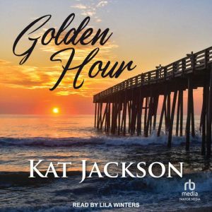 Golden Hour, Kat Jackson