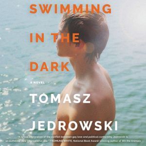Swimming in the Dark, Tomasz Jedrowski