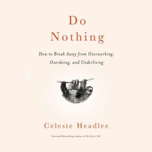 Do Nothing, Celeste Headlee