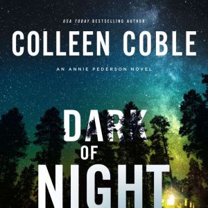 Dark of Night, Colleen Coble