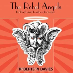 The Rebel Angels, Robertson Davies