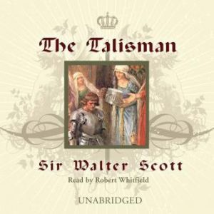 The Talisman, Sir Walter Scott
