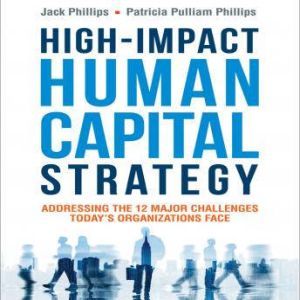 HighImpact Human Capital Strategy, Jack Phillips