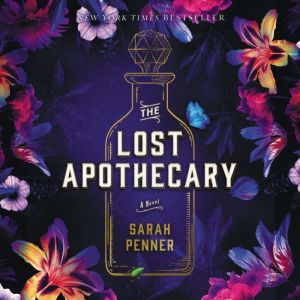 The Lost Apothecary A Novel, Sarah Penner