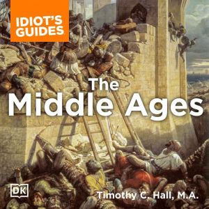 The Complete Idiots Guide to the Mid..., Timothy C. Hall M.A.