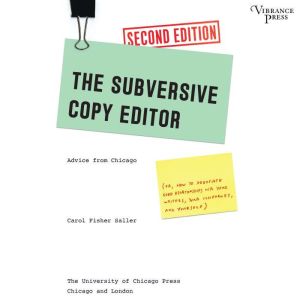 The Subversive Copy Editor, Carol Fisher Saller