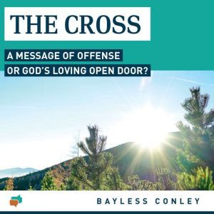 The Cross, Bayless Conley