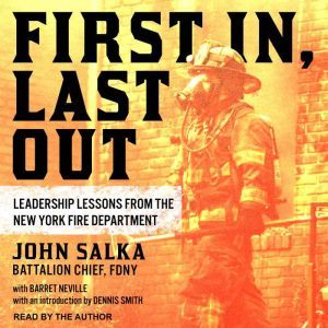 First In, Last Out, Battalion Chief Salka