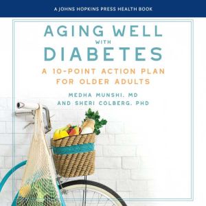 Aging Well With Diabetes: A 10-Point Action Plan for Older Adults
