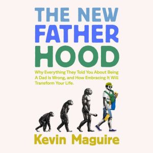 The New Fatherhood, Kevin Maguire
