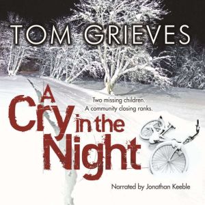 A Cry in the Night, Tom Grieves