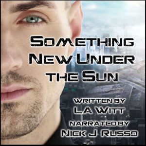 Something New Under the Sun, L.A. Witt