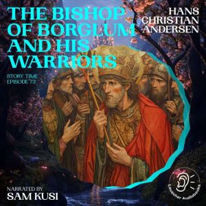 The Bishop of Borglum and His Warrior..., Hans Christian Andersen
