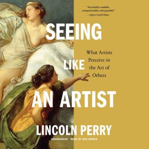 Seeing Like an Artist, Lincoln Perry