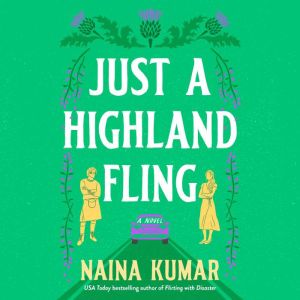 Just a Highland Fling, Naina Kumar