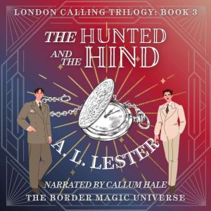 The Hunted and the Hind, A. L. Lester