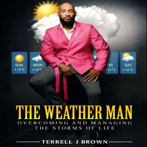 The Weather Man, Terrell J Brown