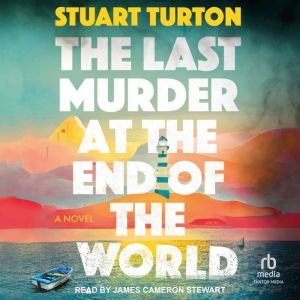 The Last Murder at the End of the Wor..., Stuart Turton